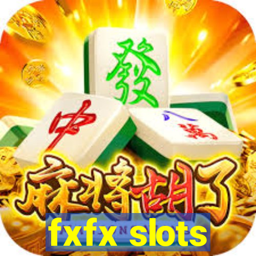 fxfx slots